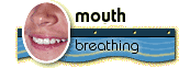 Mouth Breathing